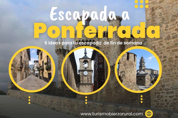 6 ideas para tu espada de fin de semana a Ponferrada