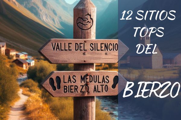 QUE VER EN EL BIERZO Y NO TE PUEDES PERDER